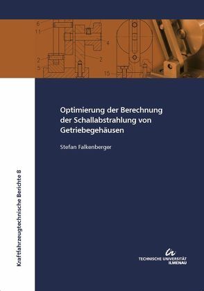 Optimierung der Berechnung der Schallabstrahlung von Getriebegehäusen von Falkenberger,  Stefan