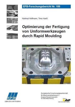 Optimierung der Fertigung von Umformwerkzeugen durch Rapid Moulding von Hanß,  Timo, Hoffmann,  Hartmut
