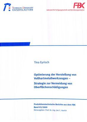 Optimierung der Herstellung von Vollhartmetallwerkzeugen von Eyrisch,  Tina