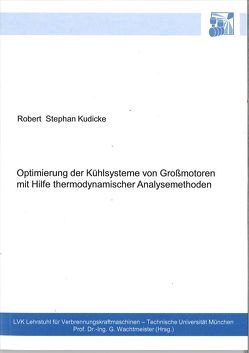 Optimierung der Kühlsysteme von Großmotoren mit Hilfe thermodynamischer Analysemethoden von Kudicke,  Robert