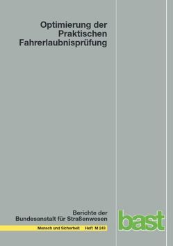 Optimierung der Praktischen Fahrerlaubnisprüfung von Kaltenbaek,  Jesko, Mörl,  Susanne, Sturzbecher,  Dietmar