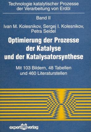 Optimierung der Prozesse der Katalyse und der Katalysatorsynthese von Kolesnikov,  Ivan M., Kolesnikov,  Sergej I., Seidel,  Petra