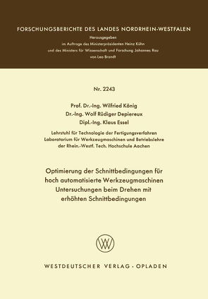 Optimierung der Schnittbedingungen für hoch automatisierte Werkzeugmaschinen Untersuchung beim Drehen mit erhöhten Schnittbedingungen von König,  Wilfried