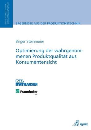 Optimierung der wahrgenommenen Produktqualität aus Konsumentensicht von Steinmeier,  Birger