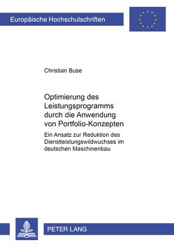 Optimierung des Leistungsprogramms durch die Anwendung von Portfolio-Konzepten von Buse,  Christian