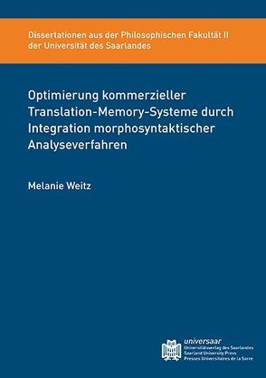 Optimierung kommerzieller Translation-Memory-Systeme durch Integration morphosyntaktischer Analyseverfahren von Weitz,  Melanie