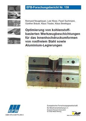 Optimierung von kohlenstoffbasierten Werkzeugbeschichtungen für das Innenhochdruckumformen von rostfreiem Stahl sowie Aluminium-Legierungen von Bewilogua,  Klaus, Bräuer,  Günther, Klose,  Lutz, Neugebauer,  Reimund, Suchmann,  Pavel, Traube,  Klaus