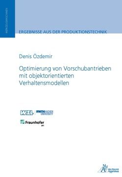 Optimierung von Vorschubantrieben mit objektorientierten Verhaltensmodellen von Özdemir,  Denis