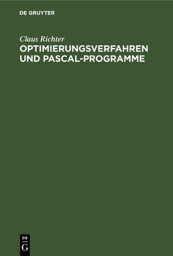 Optimierungsverfahren und PASCAL-Programme von Renner,  Bernd, Richter,  Claus