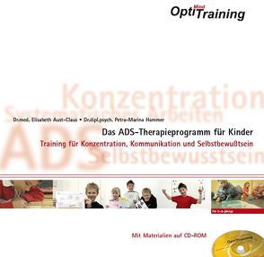 OptiMind Training- Das ADS-Therapieprogramm für Kinder von Aust-Claus,  Elisabeth, Hammer,  Petra-Marina