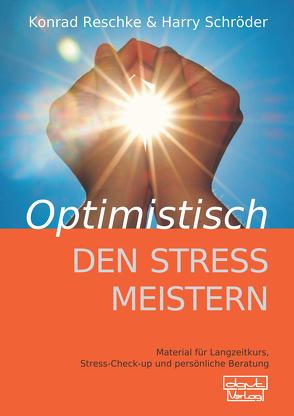 Optimistisch den Stress meistern – Beiheft von Reschke,  Konrad, Schröder,  Harry