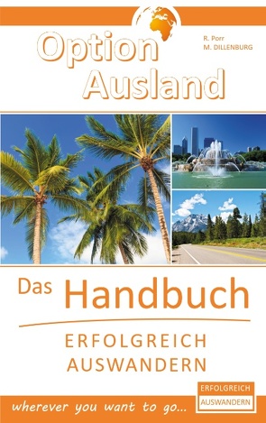 Option Ausland – Erfolgreich Auswandern von Dillenburg,  Markus, Porr,  Reinhard