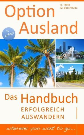 Option Ausland – Erfolgreich Auswandern von Dillenburg,  Markus, Porr,  Reinhard