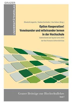 Option Kooperation! Voneinander und miteinander lernen in der Hochschule von Augustin,  Elisabeth, Salmhofer,  Gudrun, Scheer,  Lisa