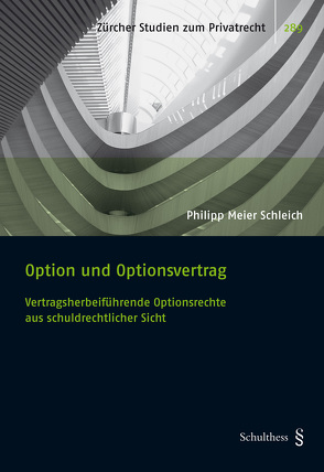 Option und Optionsvertrag von Meier Schleich,  Philipp