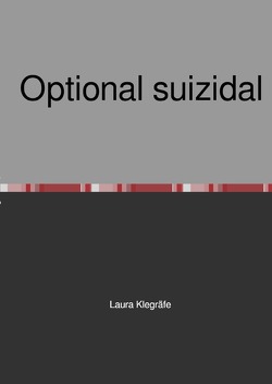 Optional suizidal von Klegräfe,  Laura