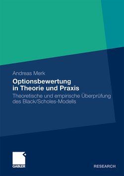 Optionsbewertung in Theorie und Praxis von Merk,  Andreas