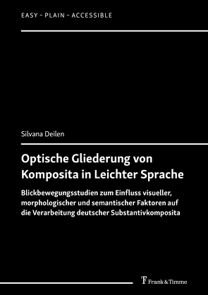 Optische Gliederung von Komposita in Leichter Sprache von Deilen,  Silvana