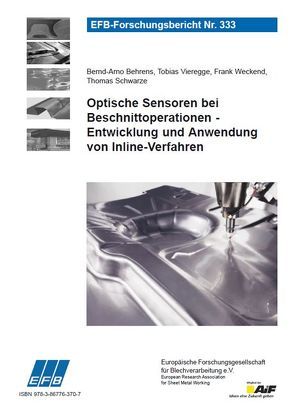 Optische Sensoren bei Beschnittoperationen – Entwicklung und Anwendung von Inline-Verfahren von Behrens,  Bernd-Arno, Schwarze,  Thomas, Vieregge,  Tobias, Weckend,  Frank