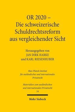 OR 2020 – Die schweizerische Schuldrechtsreform aus vergleichender Sicht von Harke,  Jan Dirk, Riesenhuber,  Karl