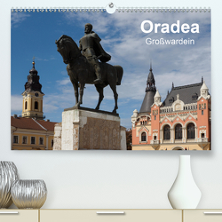 Oradea Großwardein (Premium, hochwertiger DIN A2 Wandkalender 2021, Kunstdruck in Hochglanz) von Hegerfeld-Reckert,  Anneli