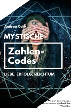 Orakeln im Alltag / Mystische Zahlencodes von Celik,  Andrea