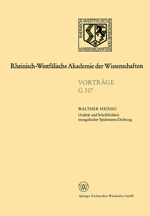 Oralität und Schriftlichkeit mongolischer Spielmanns-Dichtung von Heissig,  Walther