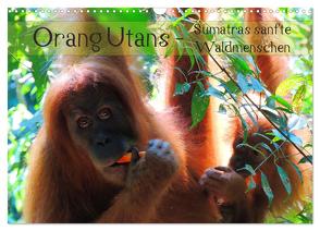 Orang Utans – Sumatras sanfte Waldmenschen (Wandkalender 2024 DIN A3 quer), CALVENDO Monatskalender von Otero,  S.B.