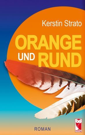 Orange und Rund von Strato,  Kerstin