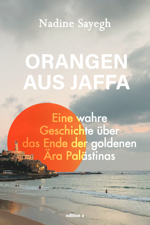 Orangen aus Jaffa von Sayegh,  Nadine