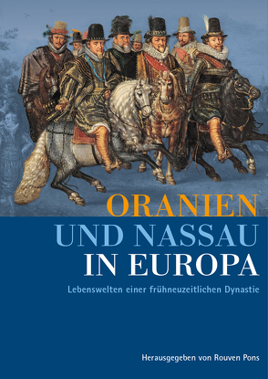 Oranien und Nassau in Europa von Pons,  Rouven