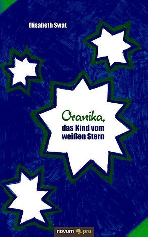 Oranika, das Kind vom weißen Stern von Swat,  Elisabeth