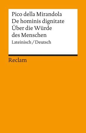 Oratio de hominis dignitate / Rede über die Würde des Menschen von Gönna,  Gerd von der, Pico della Mirandola,  Giovanni