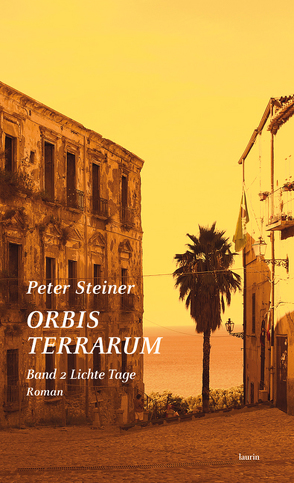 ORBIS TERRARUM Band 2 Lichte Tage von Steiner,  Peter