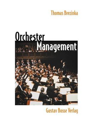 Orchestermanagement von Brezinka,  Thomas