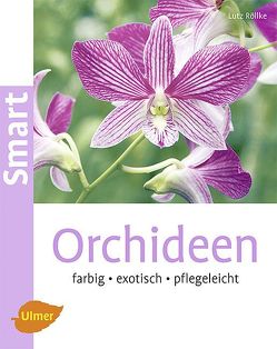 Orchideen von Röllke,  Lutz