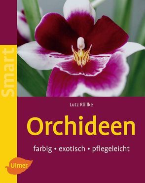 Orchideen von Röllke,  Lutz