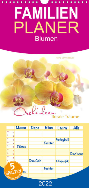 Familienplaner Orchideen florale Träume (Wandkalender 2022 , 21 cm x 45 cm, hoch) von Schmidbauer,  Heinz