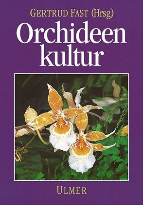 Orchideenkultur von Arends,  J. Coenraad, Burr,  Barbara, Fast,  Gertrud, Hemer,  Martin, Koch,  Hans, Krieger,  Kuno, Vöth,  Walter