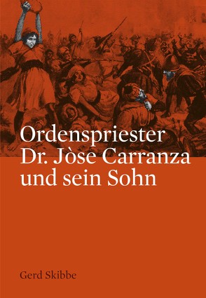 Ordenspriester Dr. Jòse Carranza und sein Sohn von Skibbe,  Gerd