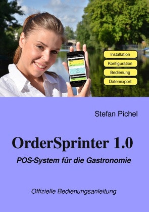 OrderSprinter 1.0 – POS-System für die Gastronomie von Pichel,  Stefan