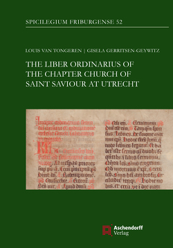 The Liber Ordinarius of the Chapter Church of Saint Saviour at Utrecht von Gerritsen-Geywitz,  Gisela, van Tongeren,  Louis