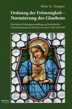 Ordnung der Frömmigkeit – Normierung des Glaubens von Tropper,  Peter G