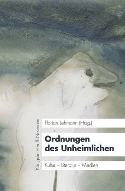 Ordnungen des Unheimlichen von Lehmann,  Florian