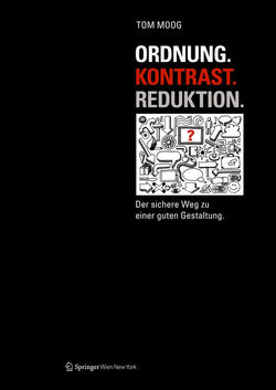 Ordnung. Kontrast. Reduktion. von Moog,  Tom