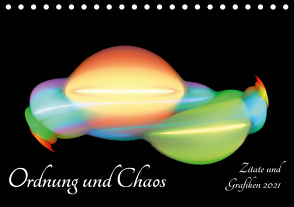 Ordnung und Chaos – Zitate und Grafiken 2021 (Tischkalender 2021 DIN A5 quer) von Schmitt,  Georg