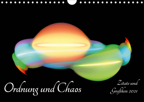 Ordnung und Chaos – Zitate und Grafiken 2021 (Wandkalender 2021 DIN A4 quer) von Schmitt,  Georg