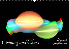 Ordnung und Chaos – Zitate und Grafiken 2022 (Wandkalender 2022 DIN A3 quer) von Schmitt,  Georg