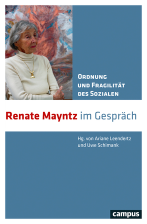 Ordnung und Fragilität des Sozialen von Leendertz,  Ariane, Schimank,  Uwe