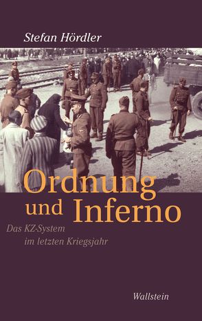 Ordnung und Inferno von Hördler,  Stefan